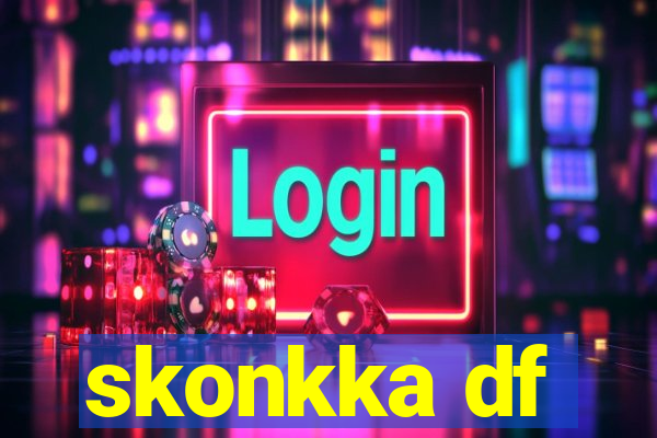 skonkka df